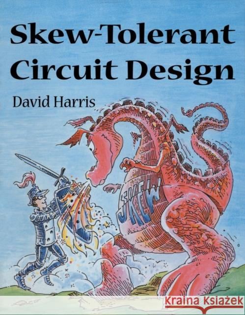Skew-Tolerant Circuit Design David Harris 9781558606364 Morgan Kaufmann Publishers - książka