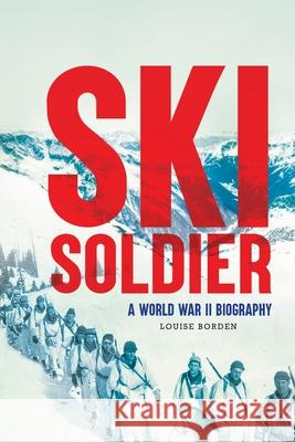 Ski Soldier Louise Borden 9781662681424 Calkins Creek Books - książka