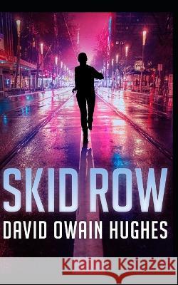 Skid Row David Owain Hughes   9798352570852 Independently Published - książka