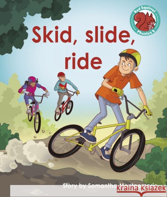 Skid, slide, ride Samantha Montgomerie 9781398252325 Capstone Global Library Ltd - książka