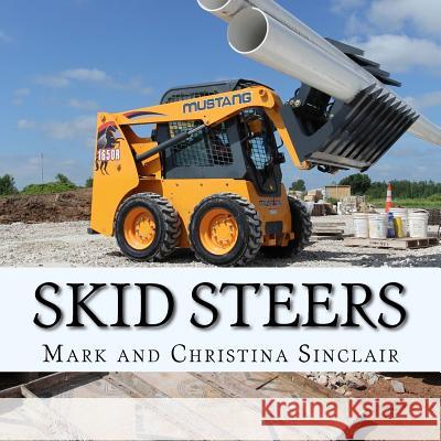 Skid Steers Christina a. Sinclair 9781729792742 Createspace Independent Publishing Platform - książka