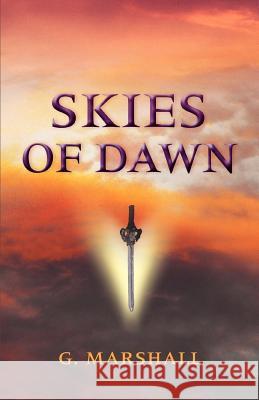 Skies of Dawn G. Marshall 9780595429462 iUniverse - książka