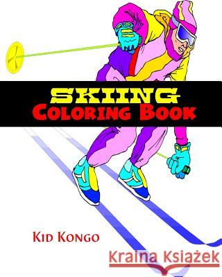 Skiing Coloring Book Kid Kongo 9781532741166 Createspace Independent Publishing Platform - książka