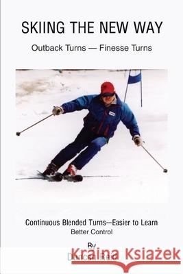 Skiing the New Way: Easier to Learn Reid, Duncan 9780595206292 Writers Club Press - książka