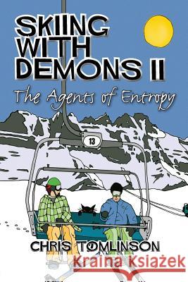 Skiing With Demons 2: The Agents of Entropy Tomlinson, Chris 9781911175476 YouCaxton Publications - książka