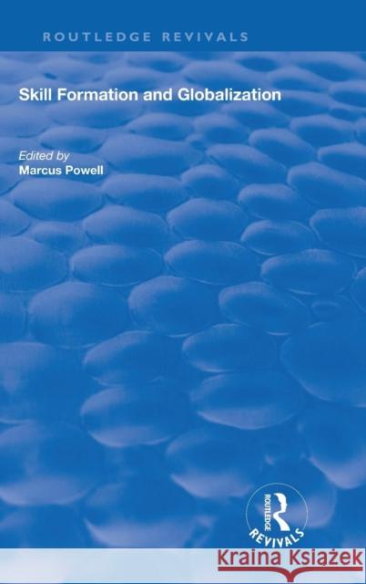 Skill Formation and Globalization Marcus Powell 9780815397090 Routledge - książka