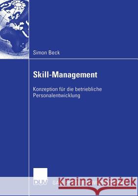 Skill-Management: Konzeption Für Die Betriebliche Personalentwicklung Kuhnle, Prof Dr Helmut 9783824482122 Deutscher Universitätsverlag - książka