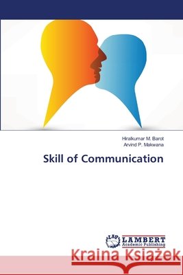 Skill of Communication Barot Hiralkumar M.                      Makwana Arvind P. 9783659412295 LAP Lambert Academic Publishing - książka