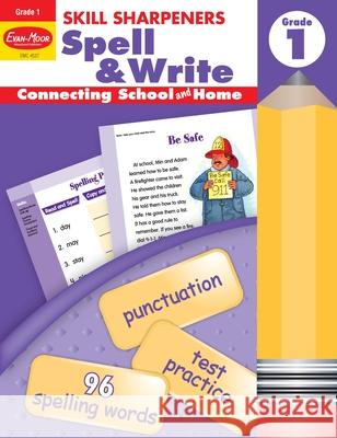 Skill Sharpeners: Spell & Write, Grade 1 Workbook Evan-Moor Corporation 9781596730458 Evan-Moor Educational Publishers - książka