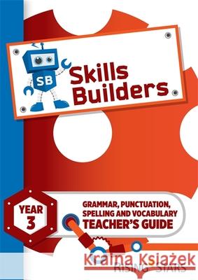 Skills Builders Year 3 Teacher's Guide   9781783397068 Rising Stars - książka
