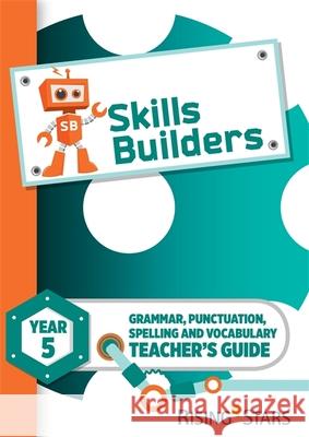 Skills Builders Year 5 Teacher's Guide   9781783397242 Rising Stars - książka