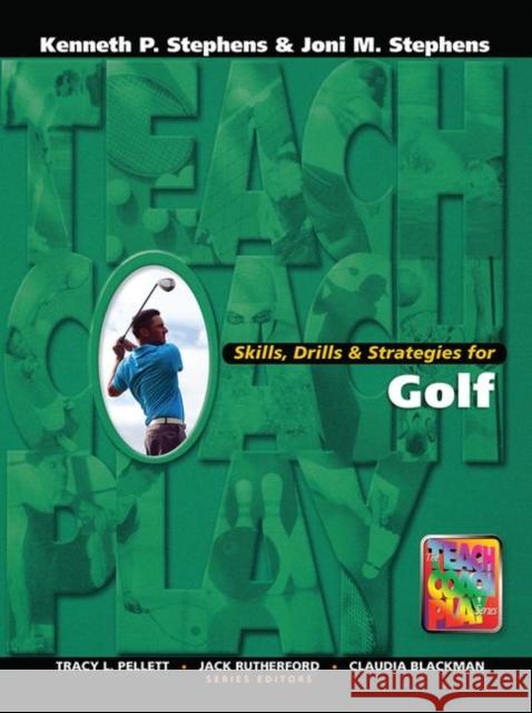Skills, Drills & Strategies for Golf Kenneth P. Stephens 9781138078222 Routledge - książka