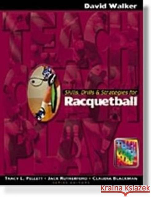 Skills, Drills & Strategies for Racquetball: A Managerial Approach Walker, David 9781890871178 Holcomb Hathaway, Incorporated - książka