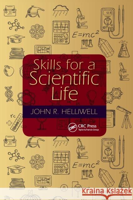 Skills for a Scientific Life John R. Helliwell 9781032339788 CRC Press - książka