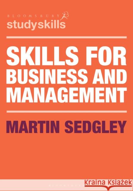 Skills for Business and Management Martin Sedgley 9781137603357 Bloomsbury Publishing PLC - książka