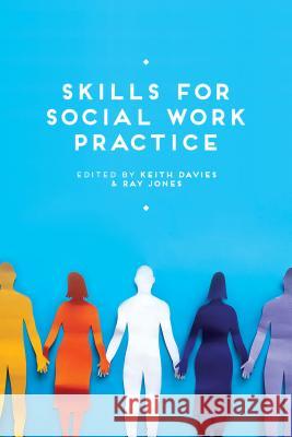 Skills for Social Work Practice Keith Davies Ray Jones 9781137390264 Palgrave MacMillan - książka