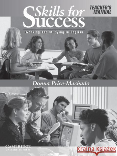 Skills for Success Teacher's Manual Price-Machado, Donna 9780521657419 CAMBRIDGE UNIVERSITY PRESS - książka