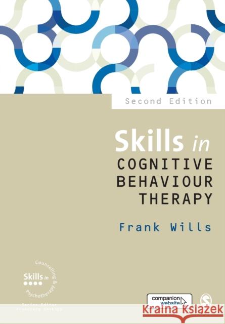 Skills in Cognitive Behaviour Therapy Frank Wills 9781446274842 Sage Publications Ltd - książka