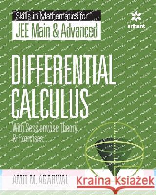 Skills in Mathematics - Differential Calculus for JEE Main and Advanced Amit M Agarwal   9789389204773 Arihant Publication India Limited - książka