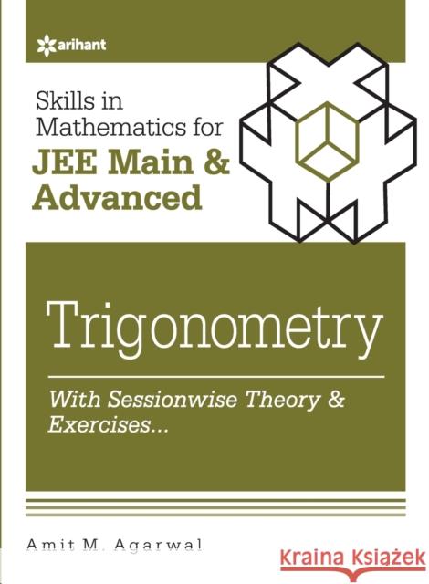 Skills in Mathematics - Trigonometry for JEE Main and Advanced Agarwal, Amit M. 9789326191654 Arihant Publication - książka