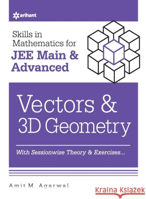 Skills in Mathematics - Vectors and 3D Geometry for JEE Main and Advanced Agarwal, Amit M. 9789326191647 Arihant Publication - książka