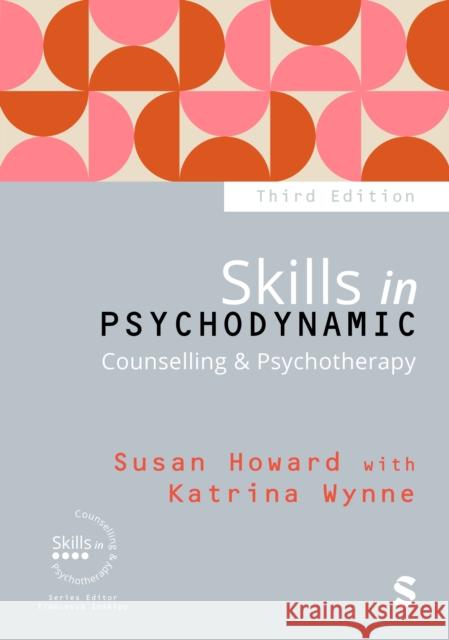 Skills in Psychodynamic Counselling & Psychotherapy Katrina Wynne 9781529680461 Sage Publications Ltd - książka