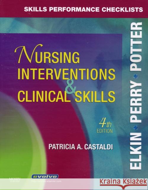 Skills Performance Checklists for Nursing Interventions & Clinical Skills Patricia A. Castaldi 9780323047364 Mosby - książka