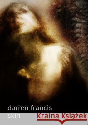 Skin Darren Francis 9781291918670 Lulu Press Inc - książka