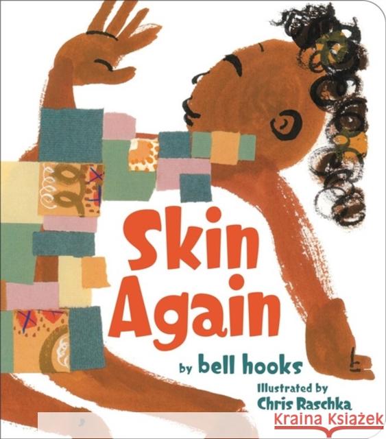 Skin Again Bell Hooks Chris Raschka 9780316412933 Little, Brown & Company - książka