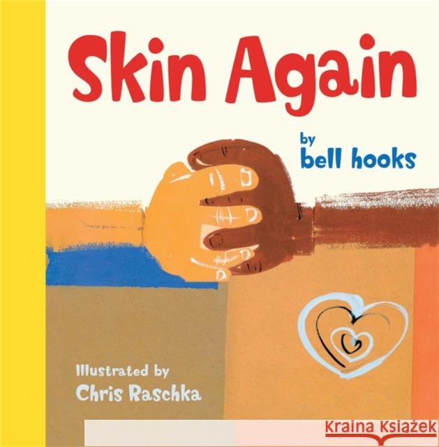 Skin Again Bell Hooks Chris Raschka 9781484799239 Jump at the Sun - książka
