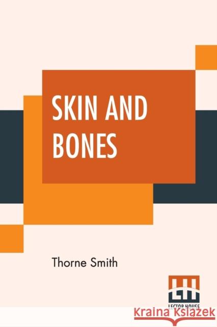 Skin And Bones Thorne Smith 9789353367312 Lector House - książka
