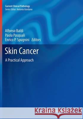 Skin Cancer: A Practical Approach Baldi, Alfonso 9781493942053 Humana Press - książka