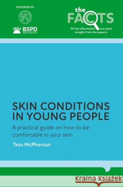 Skin Conditions in Young People: A Practical Guide on How to Be Comfortable in Your Skin McPherson 9780192895424 Oxford University Press - książka
