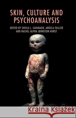 Skin, Culture and Psychoanalysis S. Cavanagh A. Failler R. Hurst 9781349349418 Palgrave Macmillan - książka