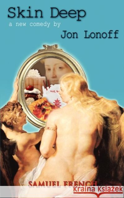 Skin Deep Jon Lonoff 9780573696336 Samuel French Trade - książka