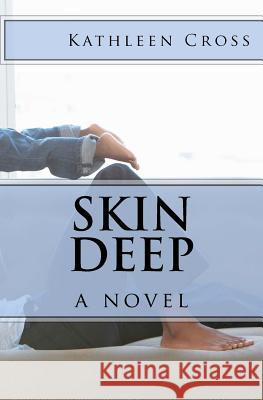 Skin Deep Kathleen Cross 9780976098805 William Blue Publishers - książka