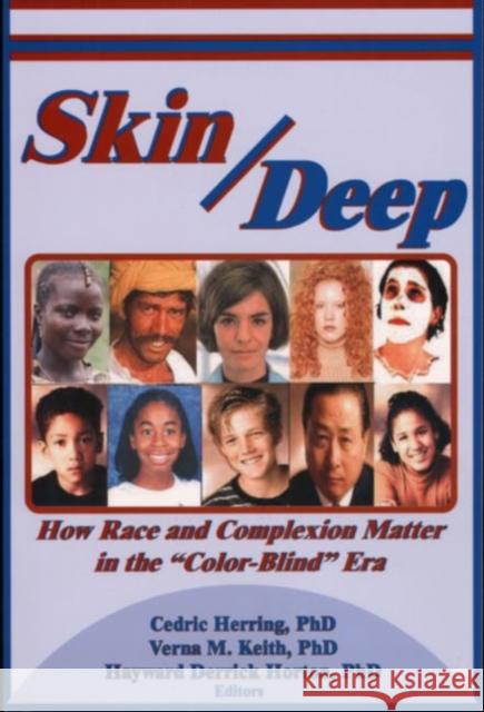 Skin Deep : How Race and Complexion Matter in the 