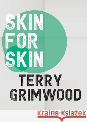 Skin for Skin Terry Grimwood 9781913387570 Luna Press Publishing - książka
