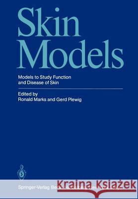 Skin Models: Models to Study Function and Disease of Skin Marks, Ronald 9783642703898 Springer - książka