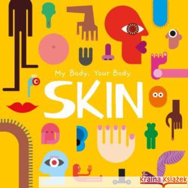 Skin: My Body, Your Body John Wood 9781805053729 BookLife Publishing - książka