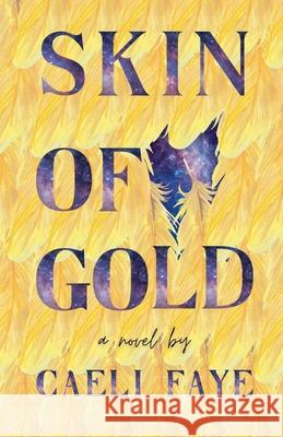 Skin of Gold Caeli Faye 9781969286070 Caeli Faye - książka