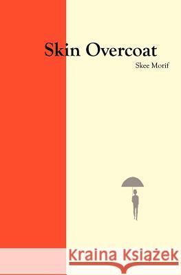 Skin Overcoat Skee Morif 9780955284120 Searchwell Books - książka