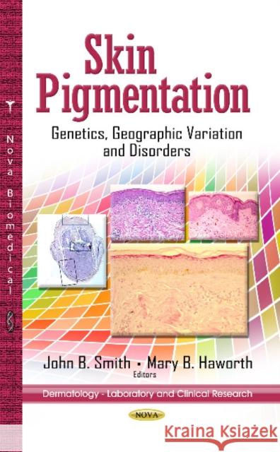 Skin Pigmentation: Genetics, Geographic Variation & Disorders John B Smith, Mary B Haworth 9781626184176 Nova Science Publishers Inc - książka