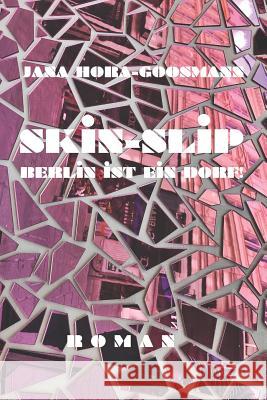 Skin-Slip: Berlin ist ein Dorf! Hora-Goosmann, Jana 9781790636617 Independently Published - książka