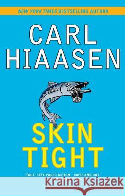 Skin Tight Carl Hiaasen 9780425233498 Berkley Publishing Group - książka