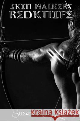 Skin Walkers: RedKnife Bliler, Susan a. 9781508448303 Createspace - książka