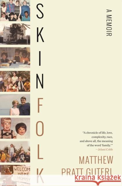 Skinfolk: A Memoir Guterl, Matthew Pratt 9781324091714  - książka