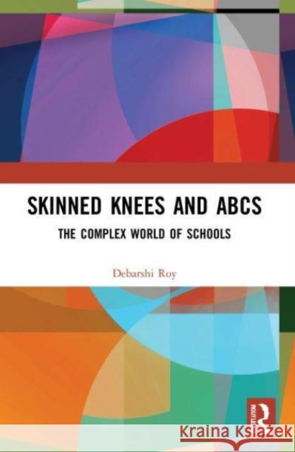 Skinned Knees and ABCs Debarshi (independent researcher) Roy 9780367524203 Taylor & Francis Ltd - książka