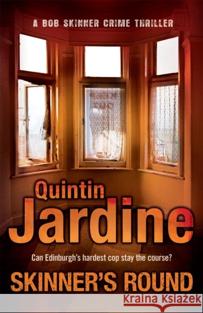 Skinner's Round (Bob Skinner series, Book 4): Murder and intrigue in a gritty Scottish crime novel Quintin Jardine 9780755357734 Headline Publishing Group - książka