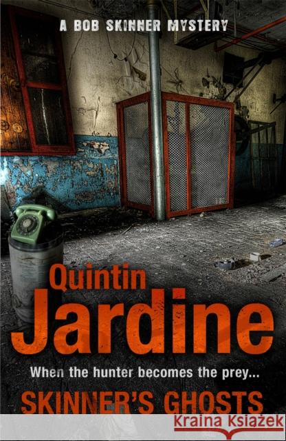 Skinner's Ghosts (Bob Skinner series, Book 7): An ingenious and haunting Edinburgh crime novel Quintin Jardine 9780755358649 Headline Publishing Group - książka